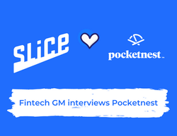 Slice Fintech GM Interviews Pocketnest Founder