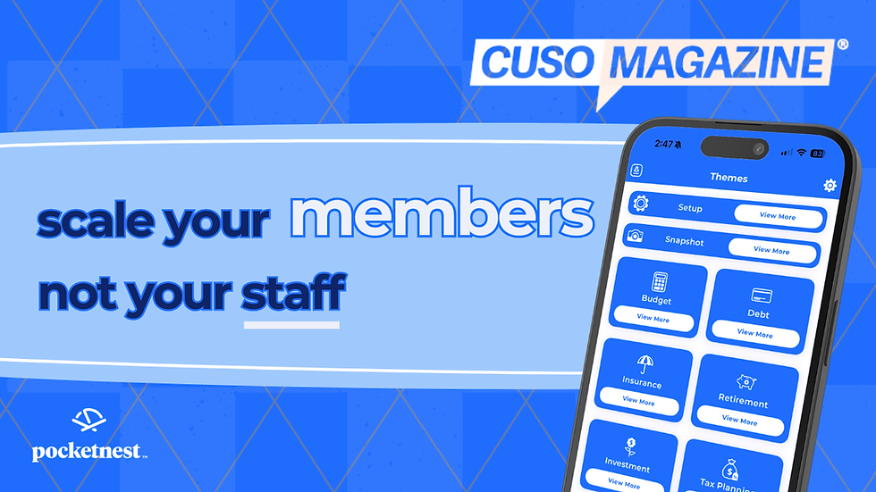 CUSO Magazine features Pocketnest, helping  credit unions leverage engagement techniques to boost membership and staff productivity