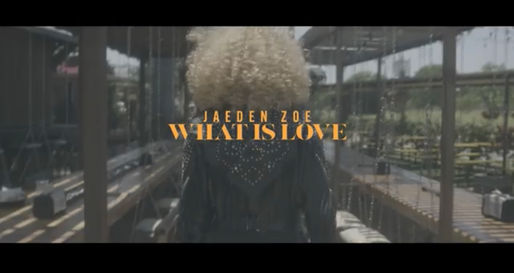 Jaeden Zoe - What Is Love