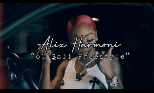 Alix Harmoni Delivers "60 Ball Freestyle"