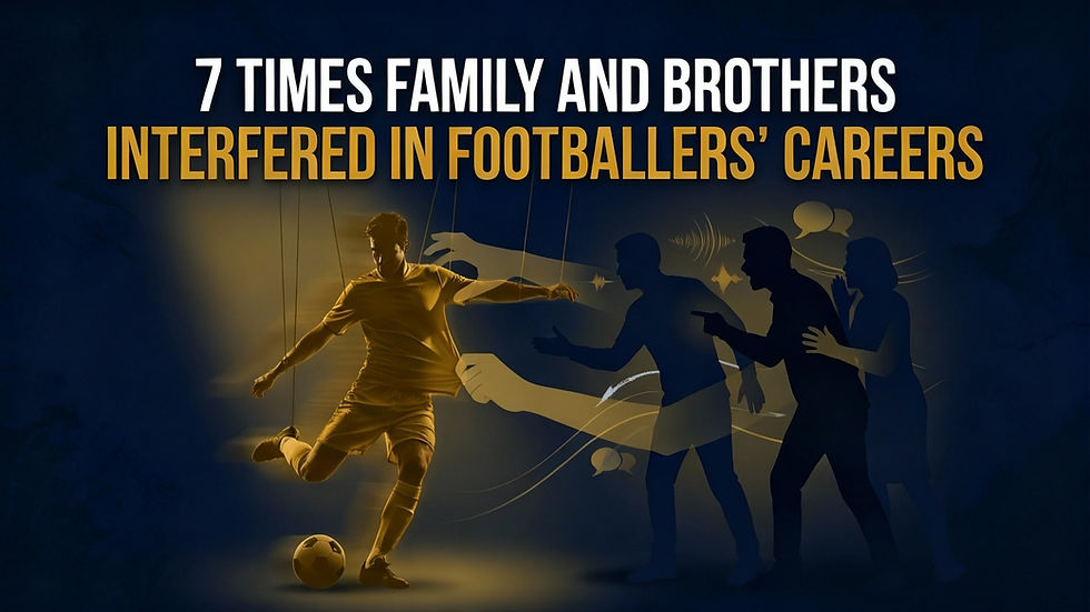 7 Famous Cases of Family Interference in Football