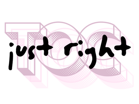 TOC "Just Right"