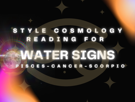 Water Sign Style Cosmology Reading ✧ Cancer Season ✧