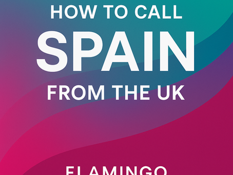 🇪🇸 How to Call Spain from the UK: Complete 2025 Guide