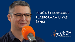 055 | DALIBOR HOUFEK | PROČ DÁT LOW-CODE PLATFORMÁM U VÁS ŠANCI