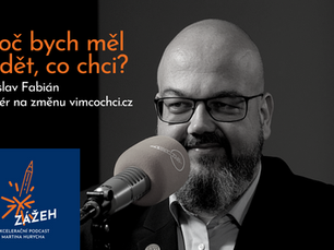 073 | JAROSLAV FABIÁN | PROČ BYCH MĚL VĚDĚT, CO CHCI