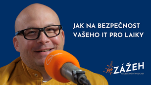 046| ROMAN KRUTINA | JAK NA BEZPEČNOST VAŠEHO IT PRO LAIKY