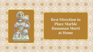 Best Direction to Place Marble Hanuman Murti at Home