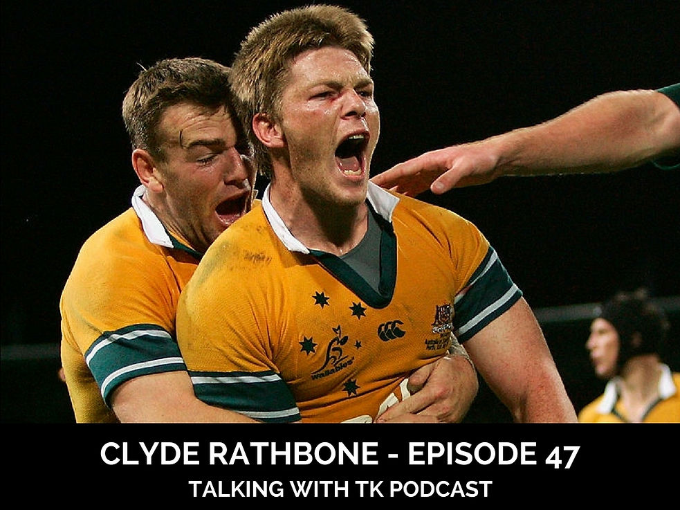 Clyde Rathbone Rugby Clyde Rathbone - Talking with TK Podcast