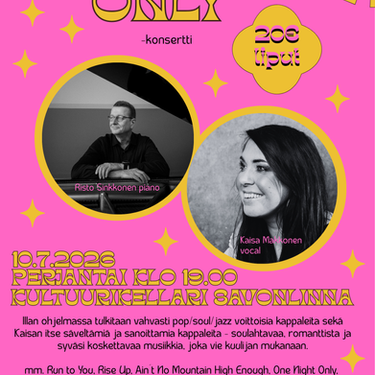 ONE NIGHT ONLY - Vain yksi ilta. Yksi ainutlaatuinen konsertti