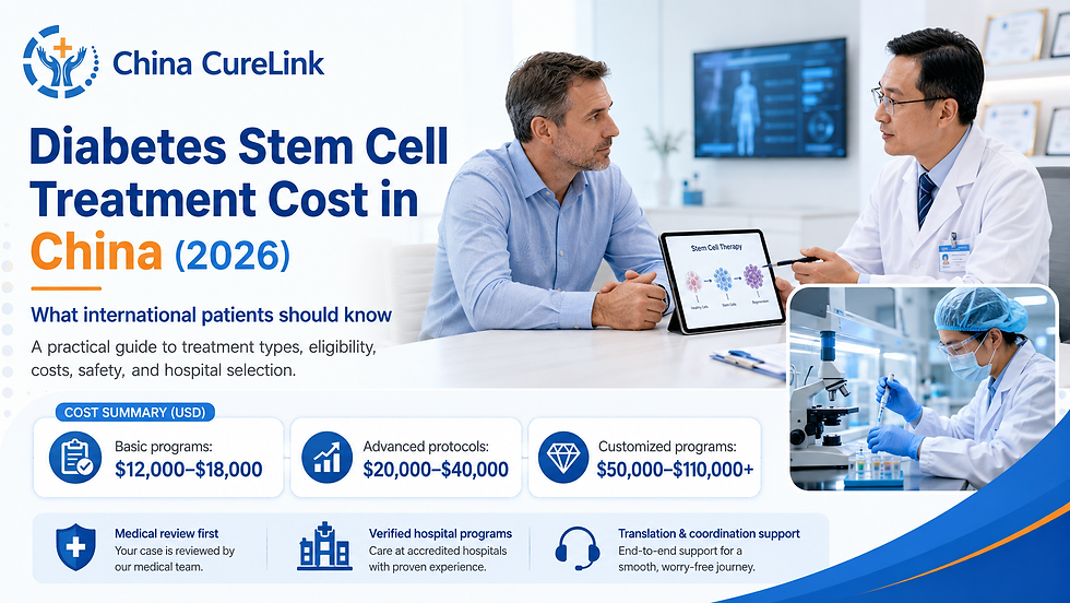Diabetes Stem Cell Treatment Cost in China (2026): What International Patients Should Know