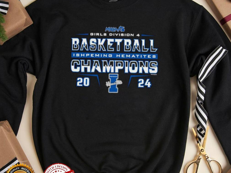 Ishpeming Hematites 2024 MHSAA Girls Division D4 Basketball Champions shirt