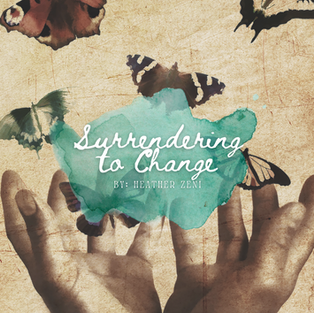 Surrendering to Change