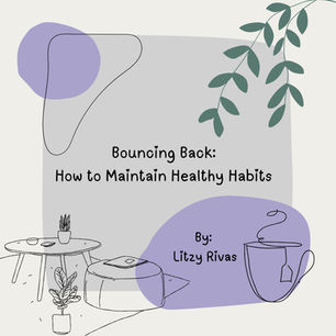 Bouncing Back: How to Maintain Healthy Habits