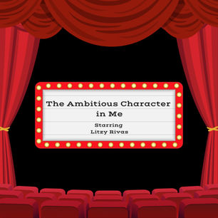 The Ambitious Character in Me