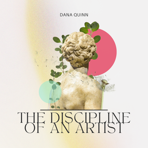 The Discipline of an Artist