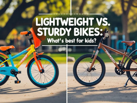 Lightweight vs. Sturdy Bikes: What’s Best for Kids?