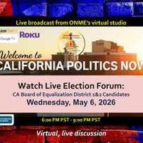 Watch live @ 6:00 PM tonight:  California Politics Now election discussion with the state of California board of equalization candidates and a discussion regarding the controller candidates 