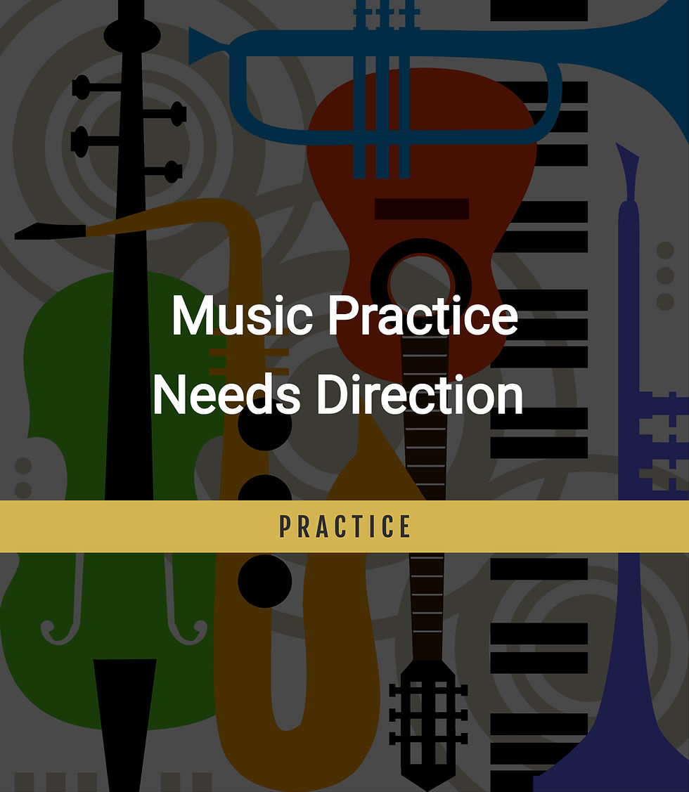 Why Practice Needs Direction in Music Lessons