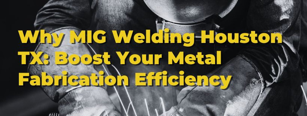 Mig Welding Jobs In Houston