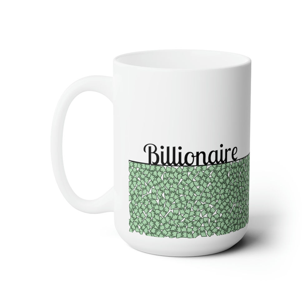 Billionaire Next Year Mug, 15oz