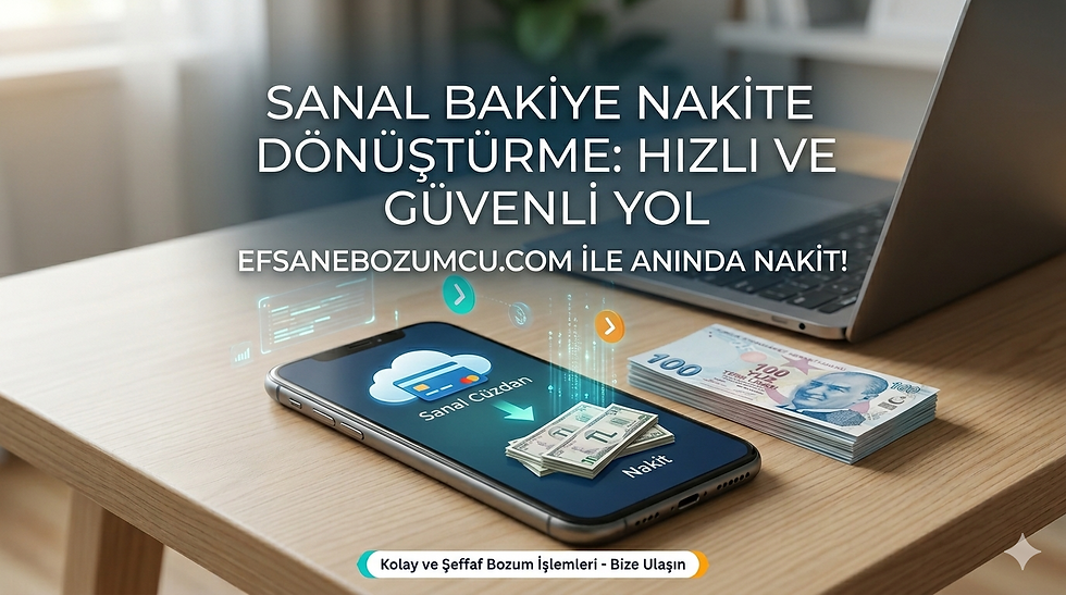 Sanal Bakiye Nakite Dönüştürme