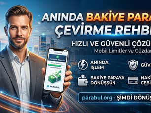 Anında Bakiye Paraya Çevirme