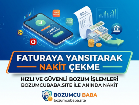 Faturaya Yansıtarak Nakit Çekme
