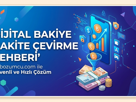 Dijital Bakiye Nakite Çevirme