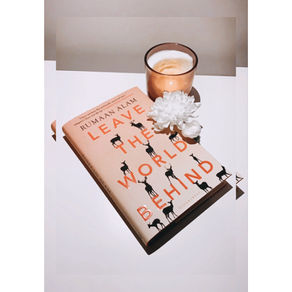 Leave the World Behind - Rumaan Alam