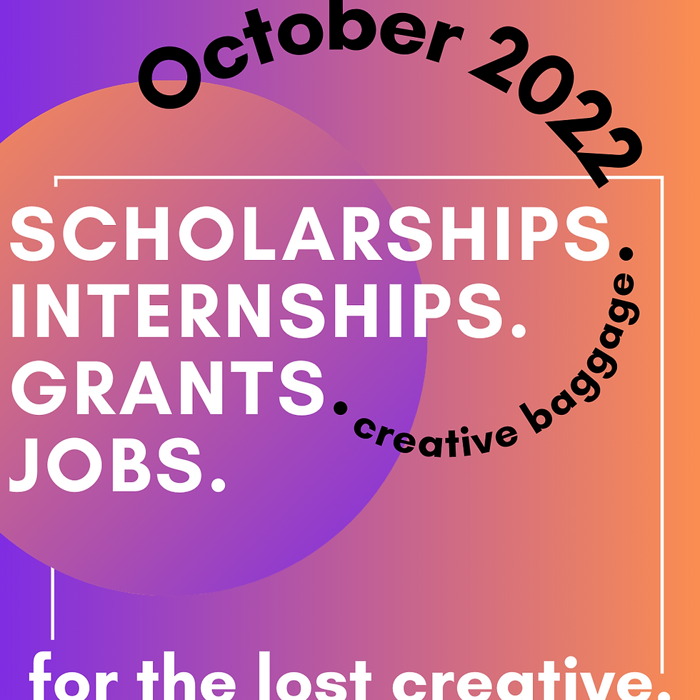5 OPPORTUNITIES FOR CREATIVES - OCTOBER 2022