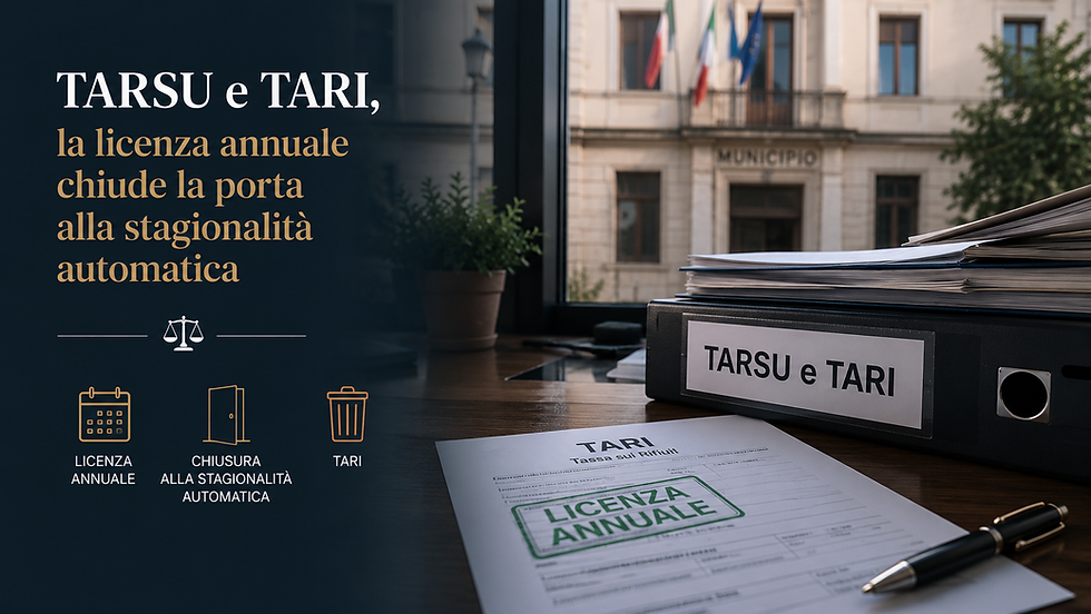 TARSU e TARI, la licenza annuale chiude la porta alla stagionalità automatica