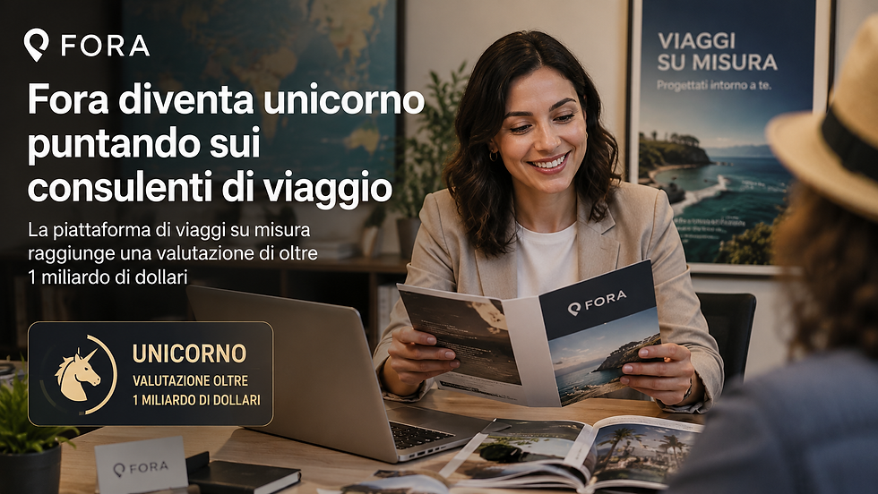 Fora diventa unicorno puntando sui consulenti di viaggio