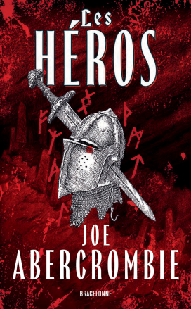 Couverture du roman Les Héros, de Joe Abercrombie