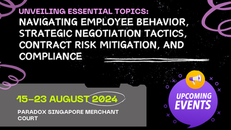 Unveiling Essential Topics - Navigating Employee Behavior, Mastering Negotiation Tactics, Contract Risk Mitigation, and Compliance