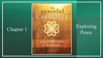 the Peaceful Caregiver Week 1.jpg