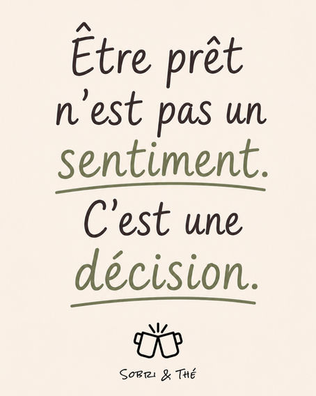 Être prêt n’est pas un sentiment. C’est une décision.