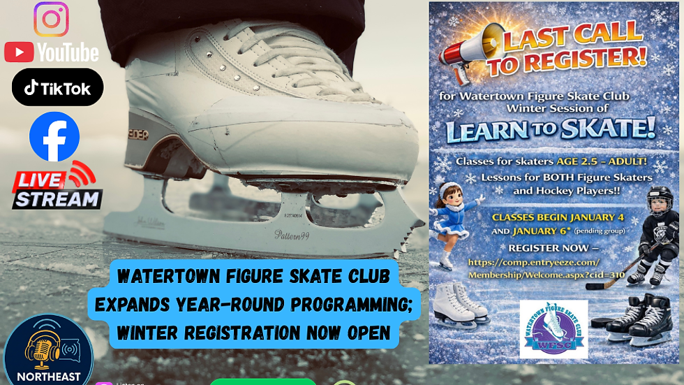 Close-up of a skate on ice, social media icons, and a poster for Watertown Figure Skate Club's Learn to Skate classes. Registration info included.