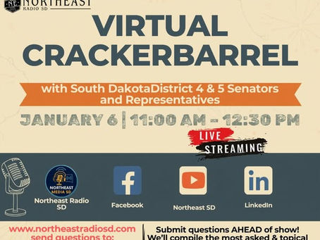 Virtual Crackerbarrel event by Northeast Radio. Live streaming on Facebook, Northeast SD, LinkedIn. January 6, 11:00 AM - 12:30 PM.