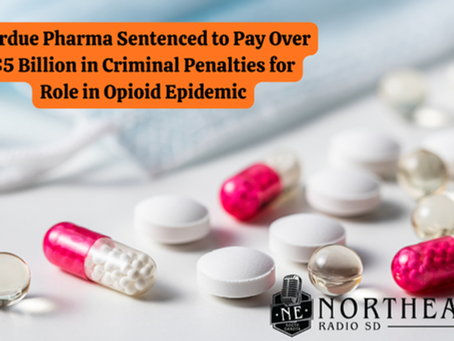 Pills scattered on a surface. Text: "Purdue Pharma sentenced to pay over $5 billion for opioid epidemic." Northeast Radio SD logo visible.