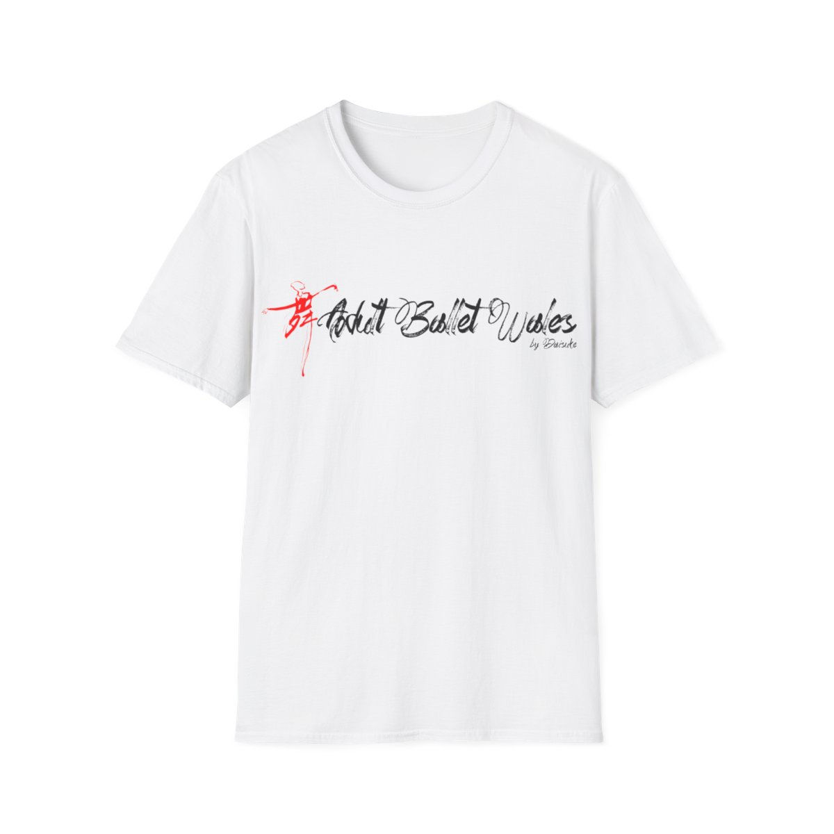 The Adult Ballet Wales Tee - Dance Like Nobody’s Watching!