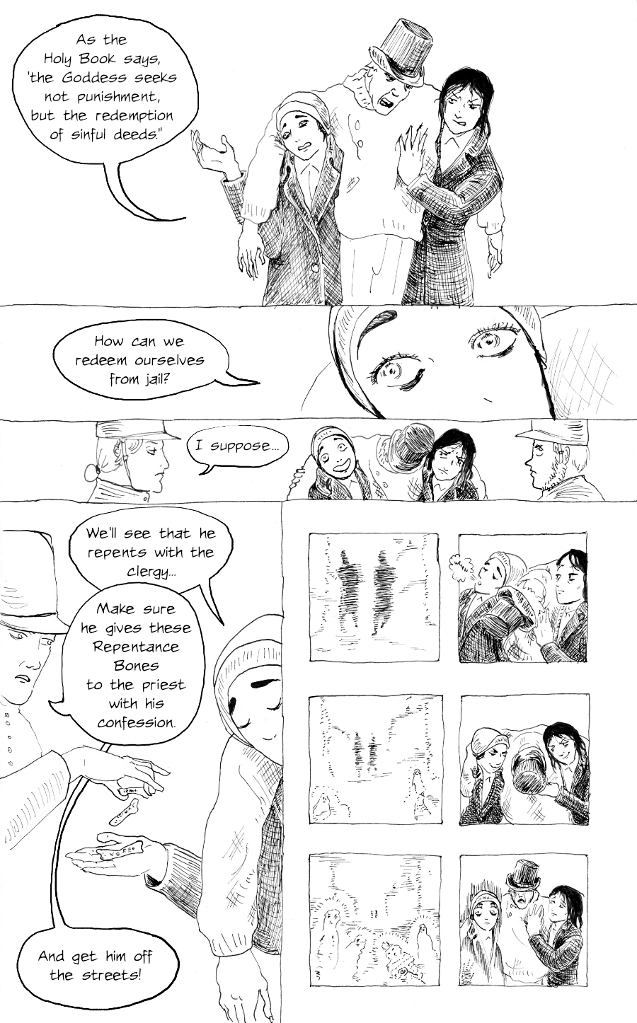 The female partner makes excuses and quotes scripture as to justify their actions and assure the police they will seek repentance. The police officers instruct them to get off the street and to take Repentance Bones to the church for their confessions. 