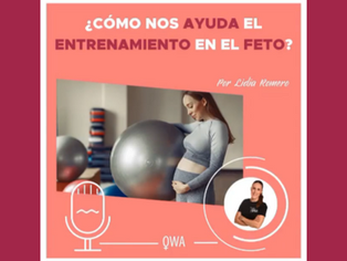 ¿QUE BENEFICIOS TIENE EL ENTRENAMIENTO DURANTE EL EMBARAZO EN EL FETO?