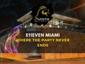 E11EVEN Miami: Where The Party Never Ends