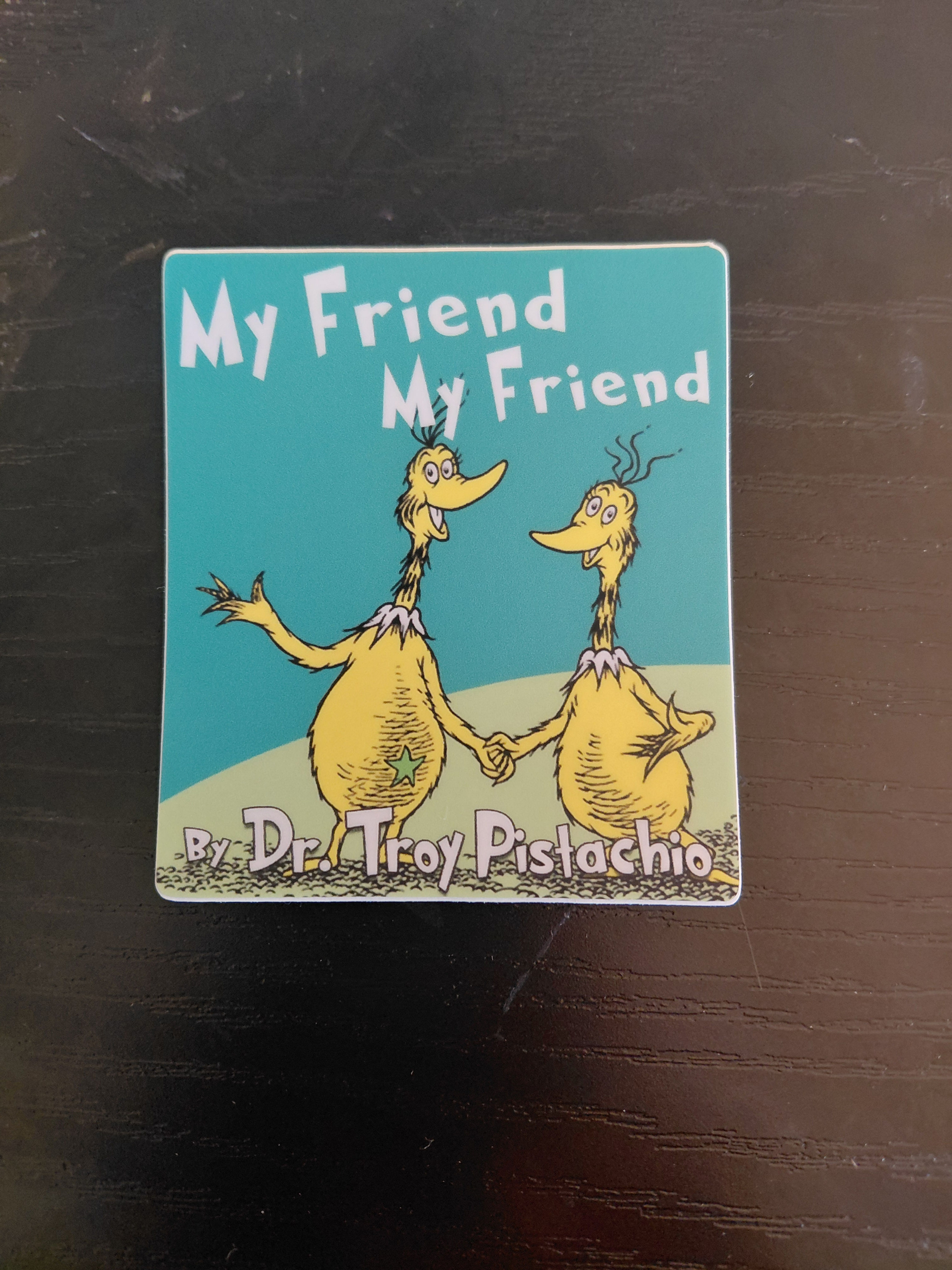 My Friend, My Friend Seuss sticker