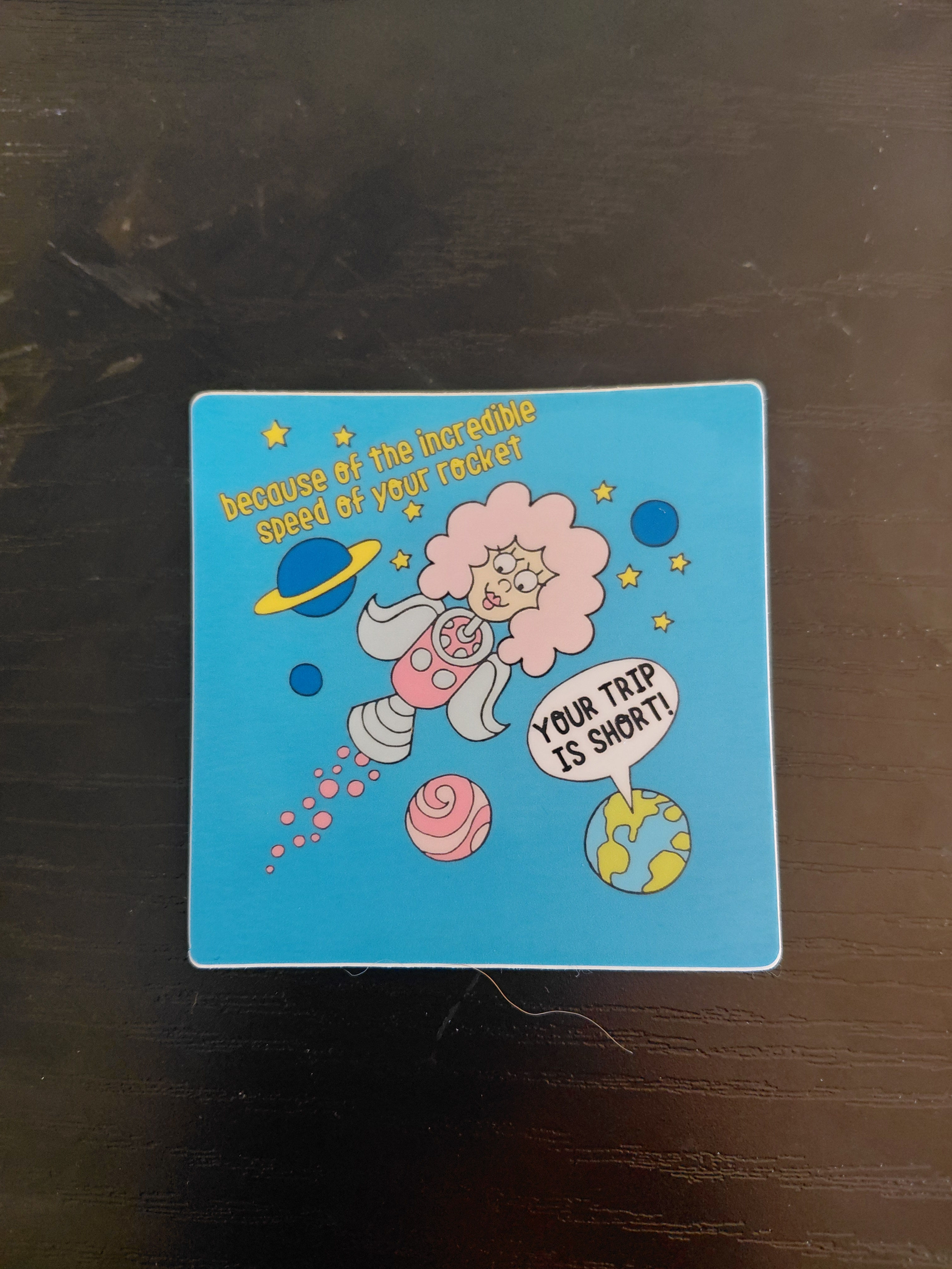 Your Trip is Short InterplanetJanet sticker