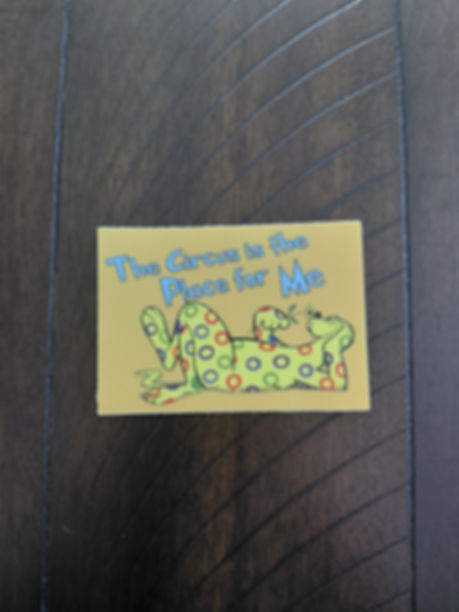 The Circus is the Place for Me sticker