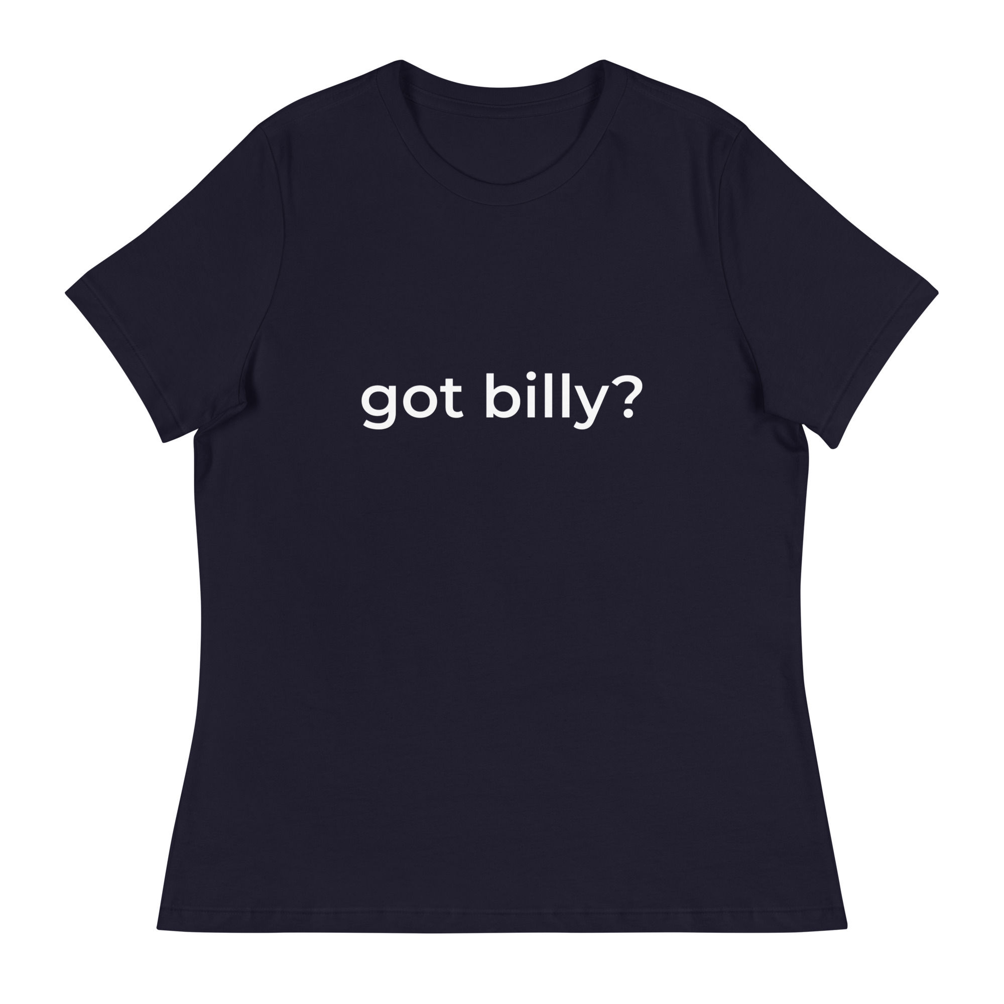 Billy Strings got billy? Women's Relaxed T-Shirt