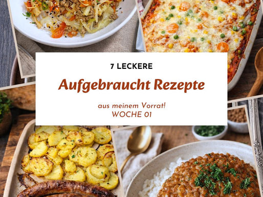 7 Aufgebraucht-Rezepte aus der Speisekammer – einfache Ideen für weniger Lebensmittelverschwendung