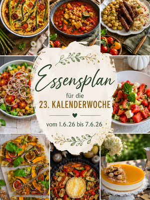 Essensplan KW 23 – einfache Sommerrezepte für die ganze Woche